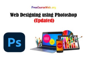 Read more about the article Web Designing using Photoshop with Online Video Course in 2022
