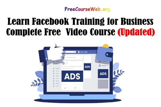 Learn Facebook Training for Business- Complete Free  Video Course in 2022