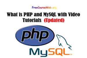 What is PHP and MySQL with Video Tutorials