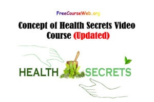 Concept of Health Secrets Video Course