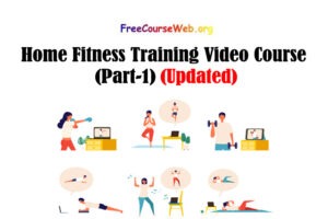 Home Fitness Training Video Course (Part-1)