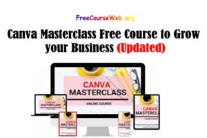 Canva Masterclass Free Course to Grow your Business