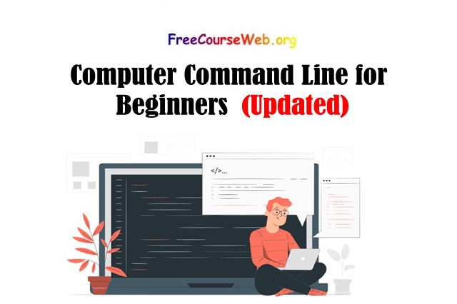 Computer Command Line for Beginners in 2022