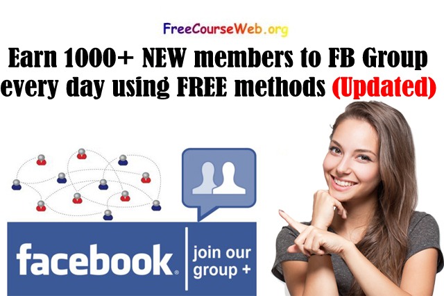 Earn 1000+ NEW members to FB Group every day using FREE methods