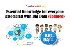 Essential Knowledge for everyone associated with Big Data & Hadoop