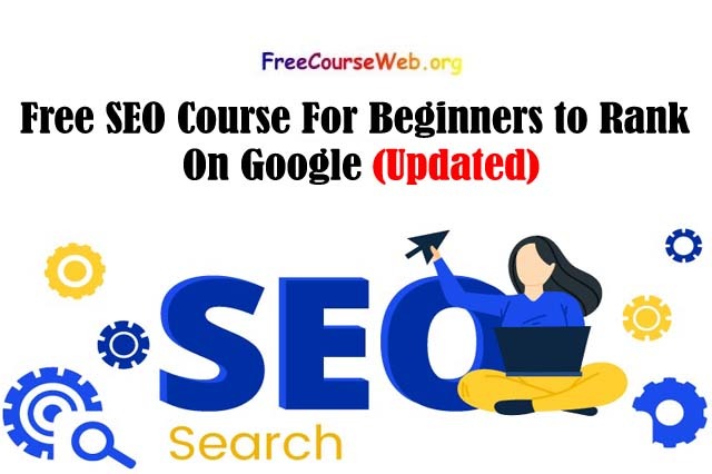 Free SEO Course For Beginners to Rank On Google