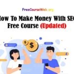 How To Make Money With SEO Free Course in 2024