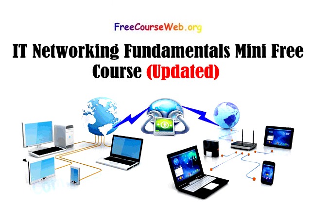 IT Networking Fundamentals Mini Free Course in 2022