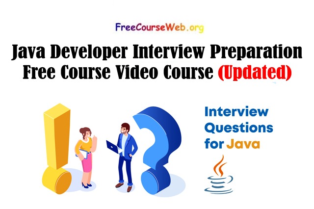 Java Developer Interview Preparation Free Course Video Course