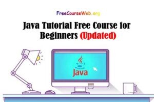 Java Tutorial Free Course for Beginners in 2022