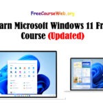 Learn Microsoft Windows 11 Free Course in 2024
