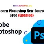 Learn Photoshop New Course Free in 2024