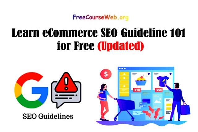 Learn eCommerce SEO Guideline 101 for Free