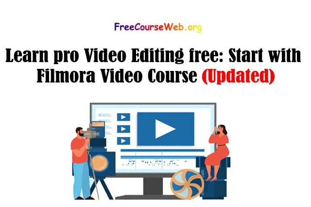 Learn pro Video Editing free: Start with Filmora Video Course