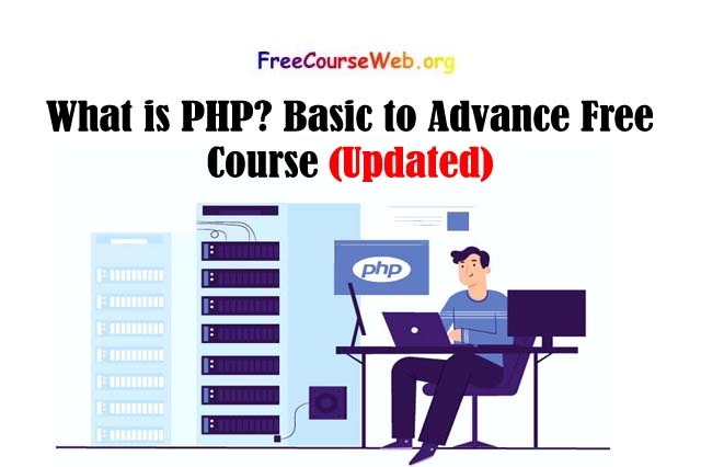 What is PHP? Basic to Advance Free Course