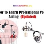 How to Learn Professional Voice Acting in 2024
