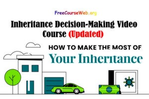 Inheritance Decision-Making Video Course