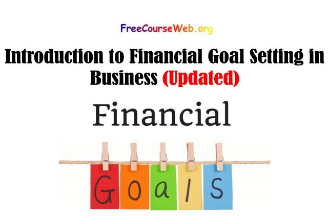 Introduction to Financial Goal Setting in Business