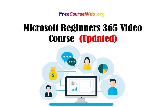 Microsoft Beginners 365 Video Course in 2022