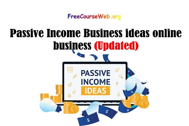 Passive Income Business ideas online business