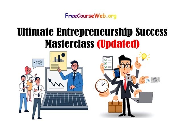Ultimate Entrepreneurship Success Masterclass in 2022