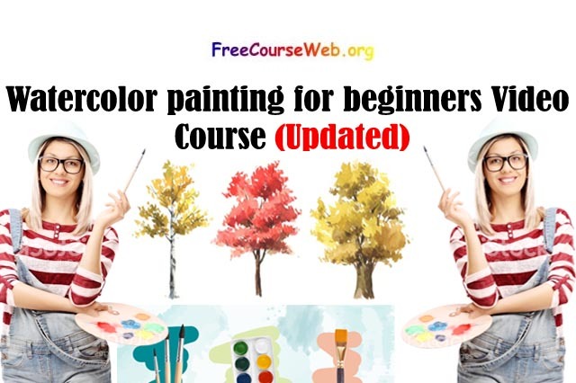 Watercolor painting for beginners Video Course