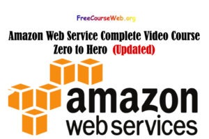 Amazon Web Service Complete Video Course Zero to Hero