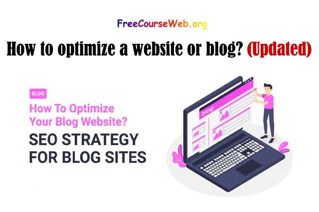 How to optimize a website or blog?