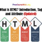 What is HTML? Introduction, Tag, and Attribute Free in 2024