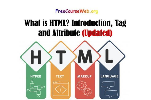 What is HTML? Introduction, Tag, and Attribute