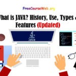 What is JAVA? History, Use, Types & Features Free in 2024
