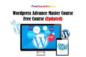 Wordpress Advance Master Course Free Course