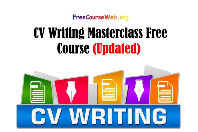 CV Writing Masterclass Free Course in 2023
