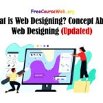What is Web Designing? Web Designing Free in 2024