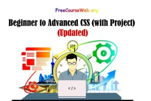 Beginner to Advanced CSS 2023 (with Project)