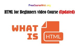 HTML for Beginners video Course