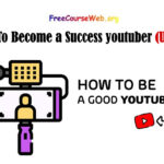 How To Become a Success youtuber in 2024