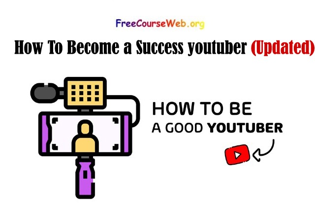 How To Become a Success youtuber