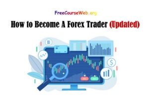 How to Become A Forex Trader