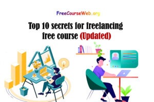 Top 10 secrets for freelancing free course 2023