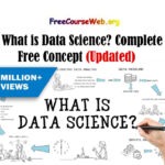 What is Data Science? Complete Free Concept in 2024