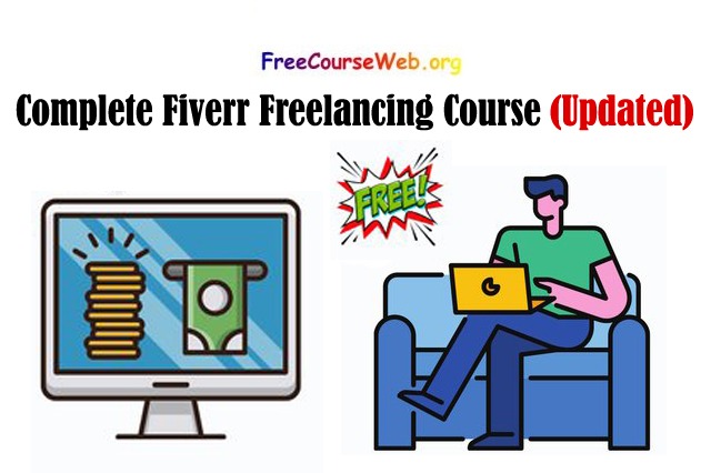 Complete Fiverr Freelancing Course in 2023