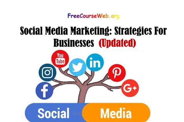 Social Media Marketing: Strategies For Businesses