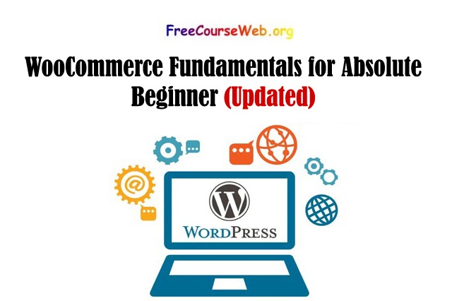 WooCommerce Fundamentals for Absolute Beginner