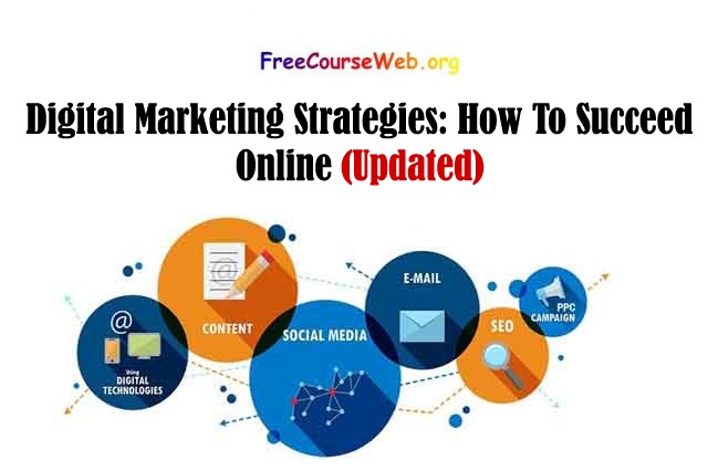 Digital Marketing Strategies: How To Succeed Online