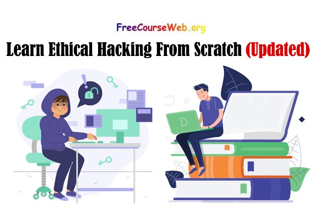 Learn Ethical Hacking From Scratch in 2023