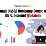 Ultimate MySQL Bootcamp Free Course with 85 % in 2024