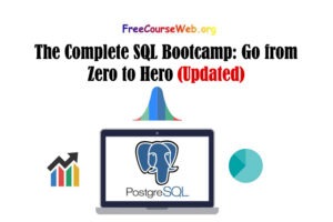 The Complete SQL Bootcamp: Go from Zero to Hero in 2023