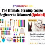 Ultimate Drawing Course Beginner to Advanced Free in 2024