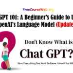 ChatGPT 101: A Beginner’s Guide Course Free Download in 2024